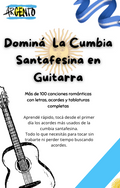 Aprendé Cumbia Santafesina en Guitarra + de 100 Canciones con Acordes